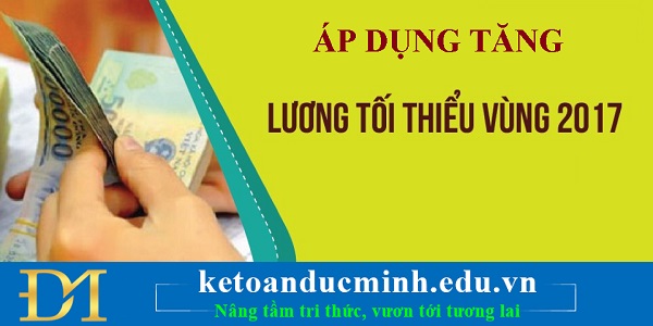 Áp dụng tăng lương tối thiểu vùng năm 2017