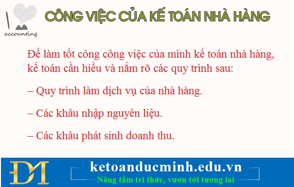 Để làm tốt công công việc của mình kế toán nhà hàng, kế toán cần hiểu và nắm rõ các quy trình