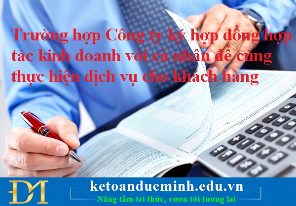 Công ty ký hợp đồng hợp tác kinh doanh với cá nhân để cùng thực hiện dịch vụ cho khách hàng