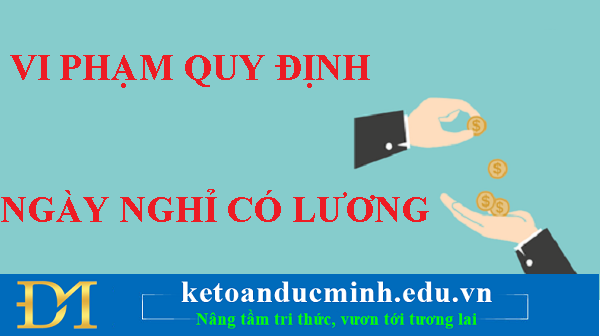 Vi phạm quy định ngày nghỉ có hưởng lương
