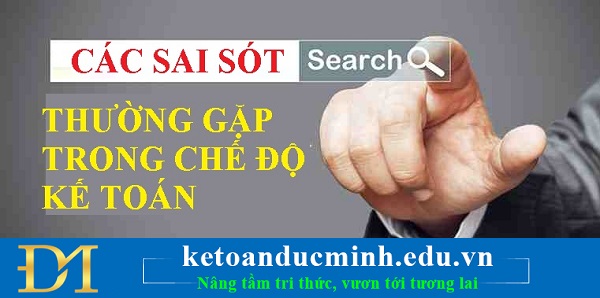 Các sai sót thường trong chế độ kế toán
