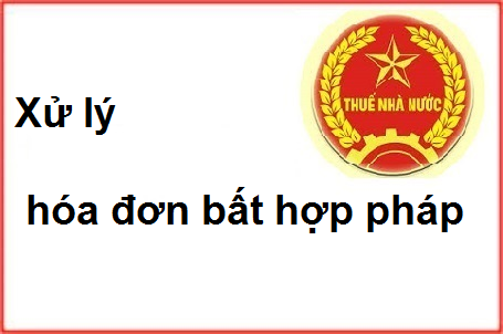 Cách xử lý hóa đơn bất hợp pháp - Kế toán Đức Minh Cách xử lý hóa đơn bất hợp pháp - Kế toán Đức Minh