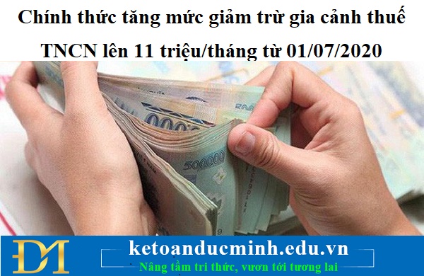 Chính thức tăng mức giảm trừ gia cảnh thuế TNCN lên 11 triệu/tháng từ 01/07/2020
