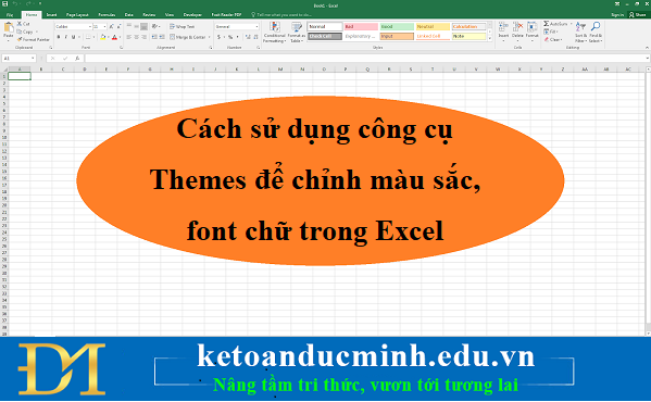 Cách Sử Dụng Công Cụ Themes Để Chỉnh Màu Sắc, Font Chữ Trong Excel