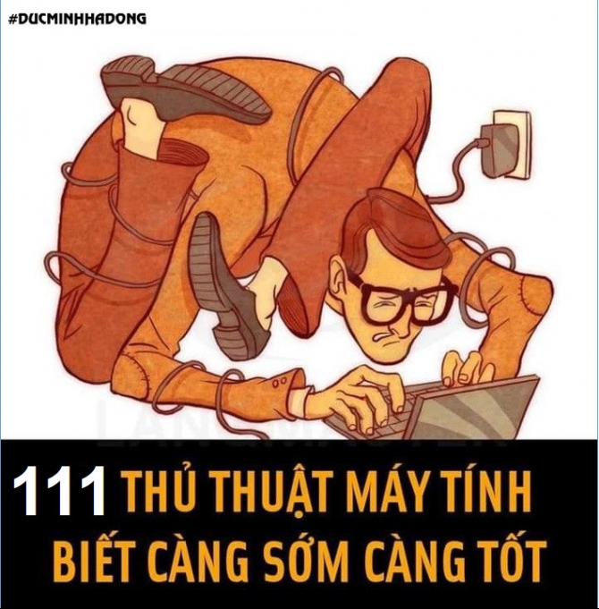 111 THỦ THUẬT MÁY TÍNH DÂN VĂN PHÒNG CẦN BIẾT