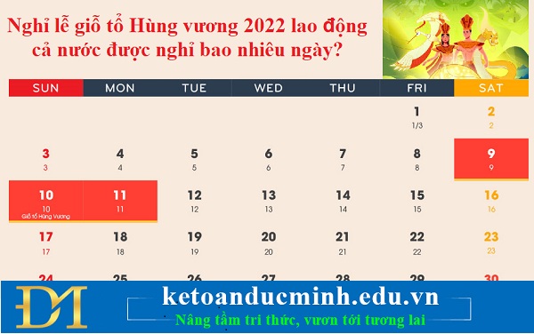 Nghỉ lễ giỗ tổ Hùng vương 2022 lao động cả nước được nghỉ bao nhiêu ngày?