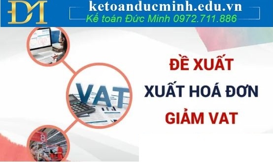 Đề xuất mới về giảm thuế VAT để gỡ vướng cho doanh nghiệp