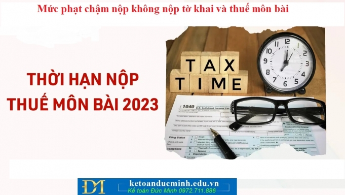 Mức phạt chậm nộp, không nộp tờ khai và thuế môn bài 2023