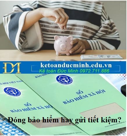 Đóng bảo hiểm xã hội hay gửi tiết kiệm: Lựa chọn nào có lợi hơn?