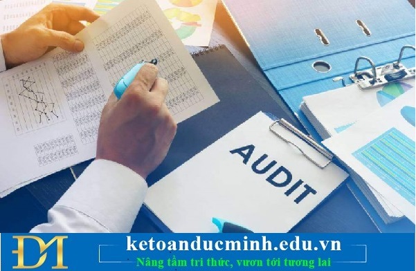 Kiểm toán là gì? Vai trò và chức năng của kiểm toán – Kế toán Đức Minh. Kiểm toán là gì? Vai trò và chức năng của kiểm toán – Kế toán Đức Minh.