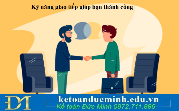 8 kỹ năng giao tiếp giúp bạn thành công trong cuộc sống và sự nghiệp