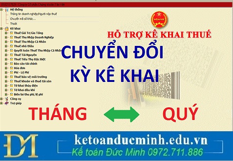 Cách chuyển đổi kỳ khai thuế từ tháng sang quý và ngược lại Cách chuyển đổi kỳ khai thuế từ tháng sang quý và ngược lại