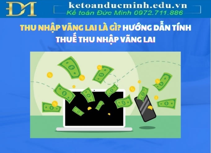 Thu nhập vãng lai dưới 2 triệu đồng có phải nộp thuế TNCN không?