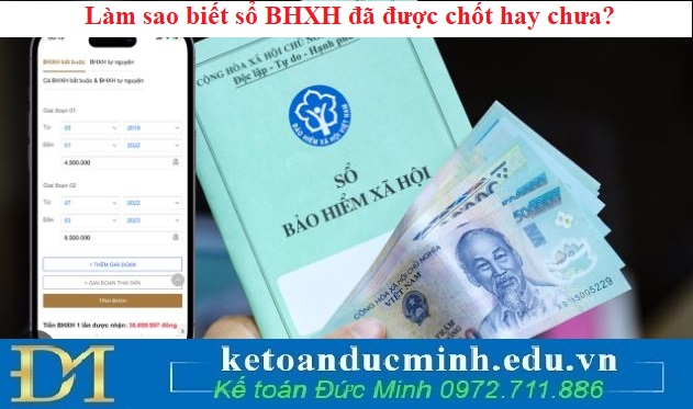 Làm sao biết sổ BHXH đã được chốt hay chưa?