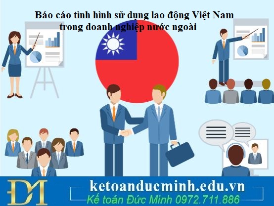 Báo cáo tình hình sử dụng lao động Việt Nam trong doanh nghiệp nước ngoài