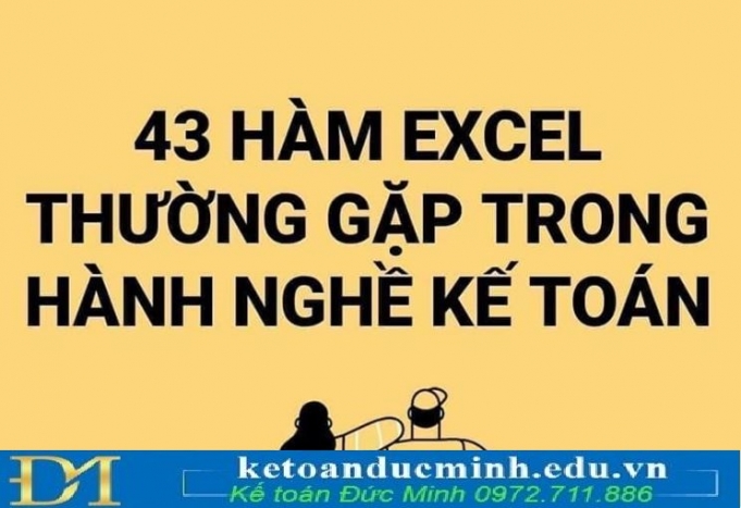  43 HÀM EXCEL THƯỜNG GẶP TRONG HÀNH NGHỀ KẾ TOÁN