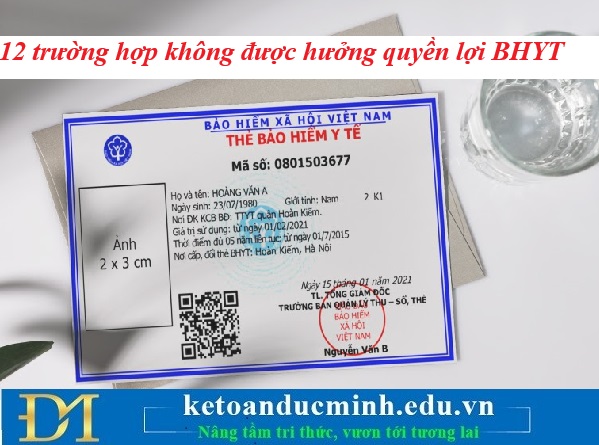 12 trường hợp không được hưởng quyền lợi bảo hiểm y tế - Kế toán Đức Minh. 12 trường hợp không được hưởng quyền lợi bảo hiểm y tế - Kế toán Đức Minh.