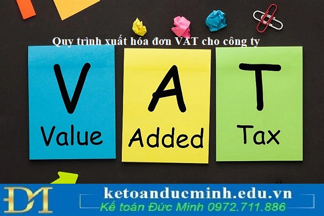 Quy trình xuất hóa đơn VAT cho công ty Quy trình xuất hóa đơn VAT cho công ty