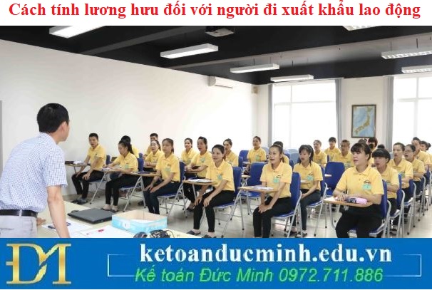 Cách tính lương hưu đối với người đi xuất khẩu lao động