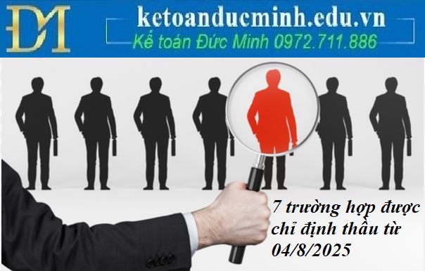 7 trường hợp được chỉ định thầu từ 04/8/2025