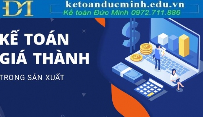 Kế toán giá thành là gì? Các phương pháp tính giá thành sản phẩm