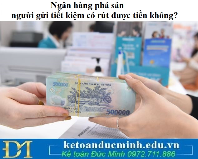 Ngân hàng phá sản, người gửi tiết kiệm có rút được tiền không?