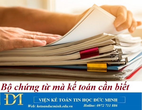 Bộ chứng từ mà kế toán cần biết – Kế toán Đức Minh