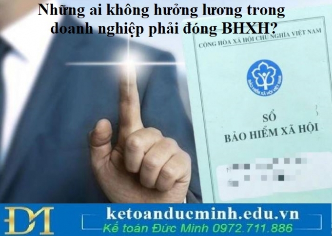 Hướng dẫn khai báo BHXH cho quản lý doanh nghiệp không hưởng lương