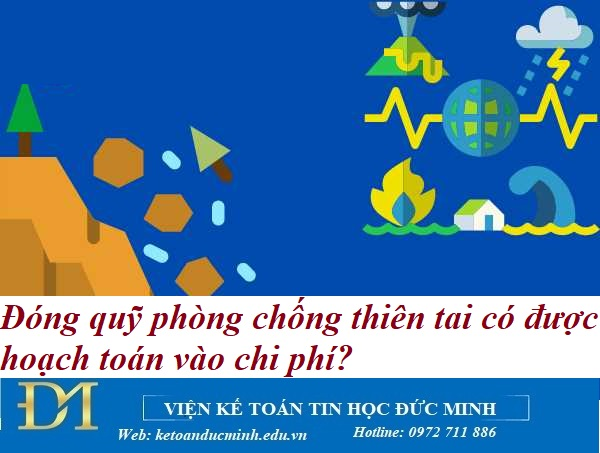Đóng quỹ phòng chống thiên tai có được hoạch toán vào chi phí? Kế toán Đức Minh