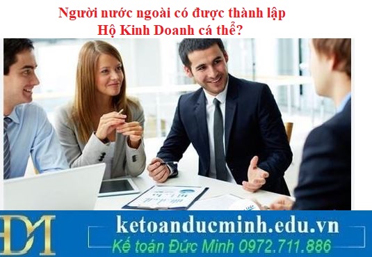Người nước ngoài có được thành lập Hộ Kinh Doanh cá thể?