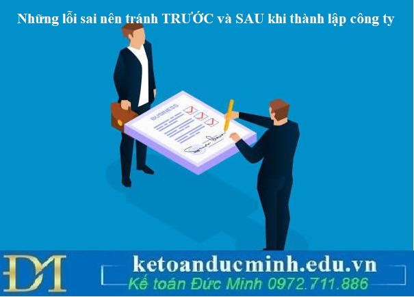 Những lỗi sai nên tránh TRƯỚC và SAU khi thành lập công ty