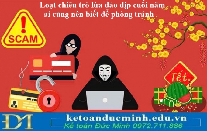 Loạt chiêu trò lừa đảo dịp cuối năm ai cũng nên biết để phòng tránh
