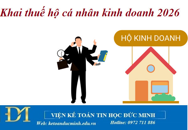 Khai thuế hộ cá nhân kinh doanh 2026 – Kế toán Đức Minh. Khai thuế hộ cá nhân kinh doanh 2026 – Kế toán Đức Minh.