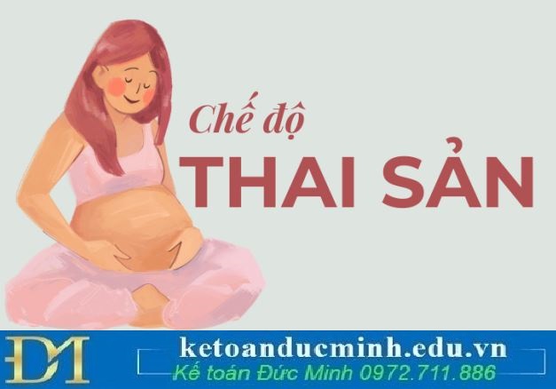 Trường hợp và mức hưởng chế độ thai sản năm 2026