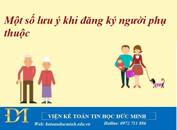 Một số lưu ý khi đăng ký người phụ thuộc - Kế toán Đức Minh Một số lưu ý khi đăng ký người phụ thuộc - Kế toán Đức Minh