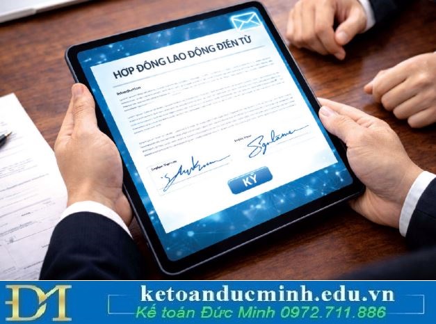 Hợp đồng lao động điện tử: Điểm mới áp dụng từ 01/7/2026