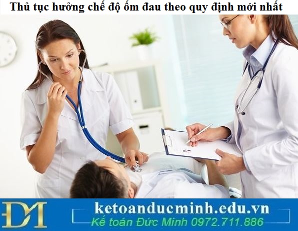 Thủ tục hưởng chế độ ốm đau theo quy định mới nhất
