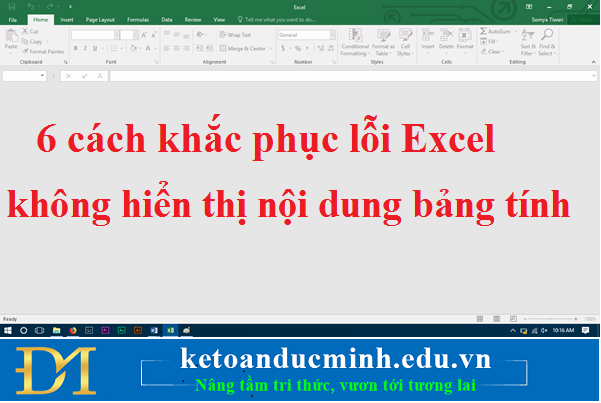 6 cách khắc phục lỗi Excel không hiển thị nội dung bảng tính - KTĐM