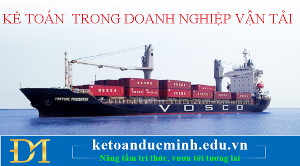 Kế toán trong doanh nghiệp vận tải Kế toán trong doanh nghiệp vận tải