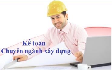 4 lưu ý quan trọng với kế toán ngành xây lắp, xây dựng 4 lưu ý quan trọng với kế toán ngành xây lắp, xây dựng