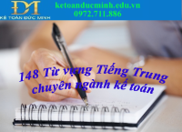 148 Từ vựng Tiếng Trung chuyên ngành kế toán- Kế toán Đức Minh