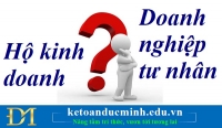 Thủ tục chuyển đổi hộ kinh doanh thành doanh nghiệp tư nhân – Kế toán Đức Minh.