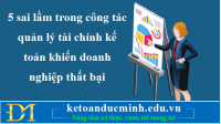 5 sai lầm trong công tác quản lý tài chính kế toán khiến doanh nghiệp thất bại