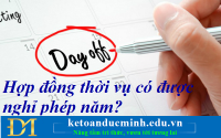 Hợp đồng thời vụ có được nghỉ phép năm? Kế toán Đức Minh.