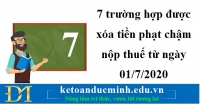 7 trường hợp được xóa tiền phạt chậm nộp thuế từ ngày 01/7/2020