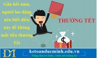 Gần hết năm, người lao động nên biết điều này để không mất tiền thưởng Tết