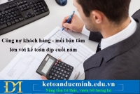 Công nợ khách hàng - mối bận tâm lớn với kế toán dịp cuối năm