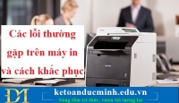 Các lỗi thường gặp trên máy in và cách khắc phục – Kế toán Đức Minh