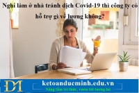 Nghỉ làm ở nhà tránh dịch Covid-19 thì công ty có hỗ trợ gì về lương không?