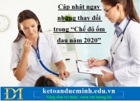 Cập nhật ngay những thay đổi trong “Chế độ ốm đau năm 2020” - KTĐM